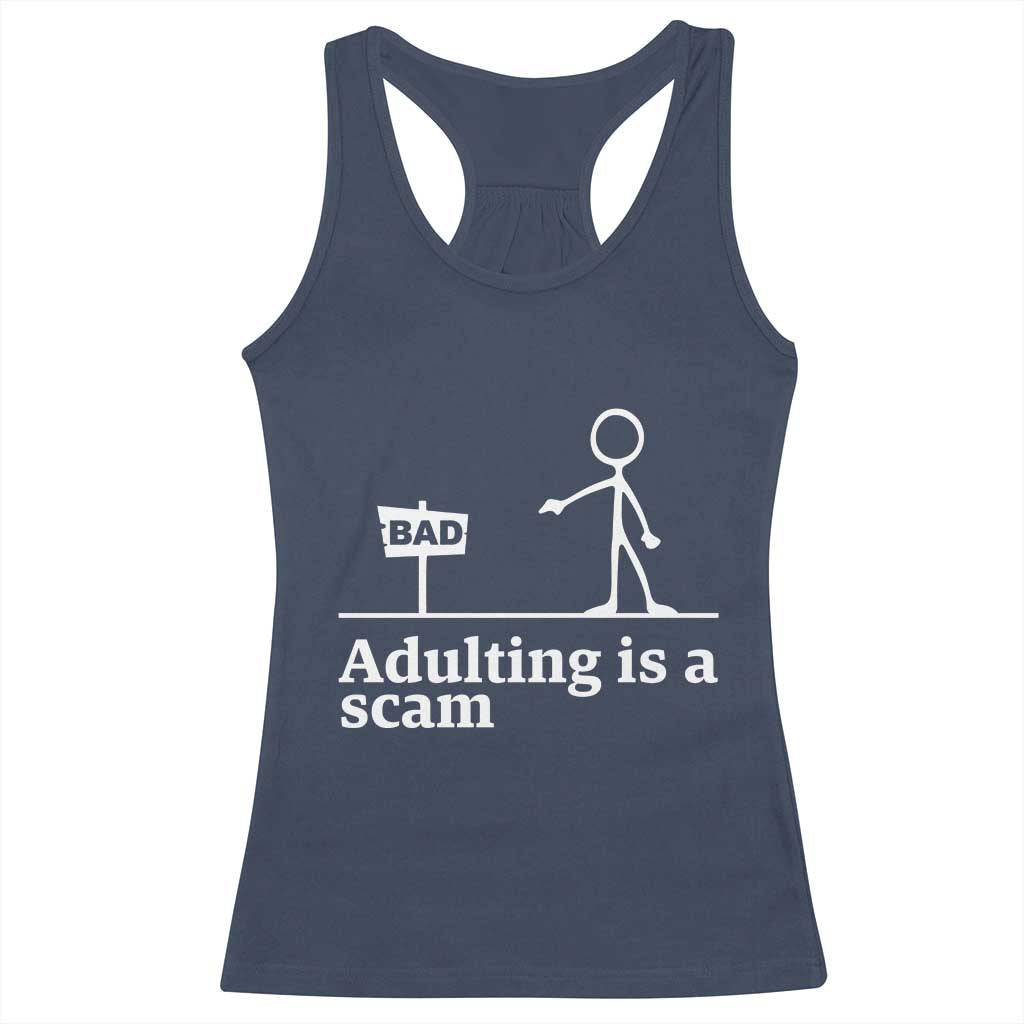 Adulting Is A Scam Racerback Tank Top Funny Quote Adult Humor TS14 Navy Print Your Wear