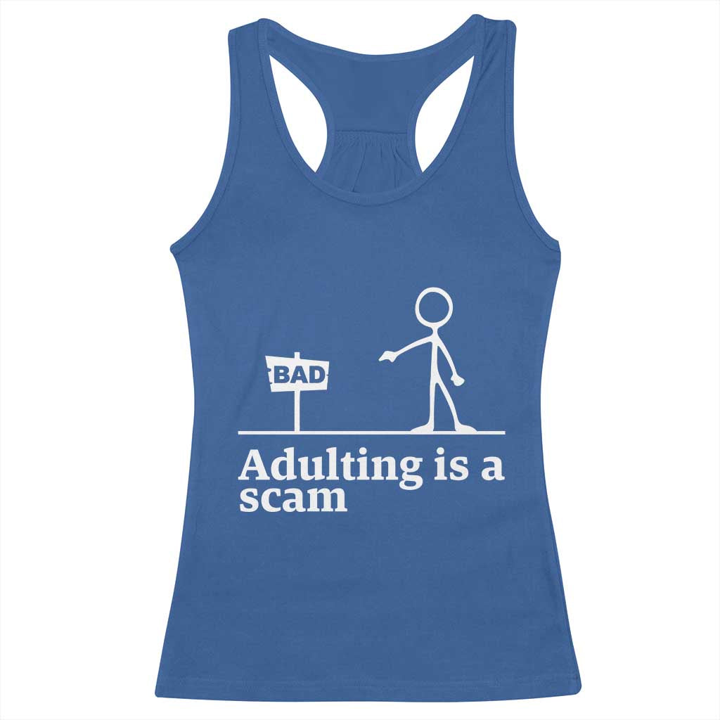 Adulting Is A Scam Racerback Tank Top Funny Quote Adult Humor TS14 Royal Blue Print Your Wear