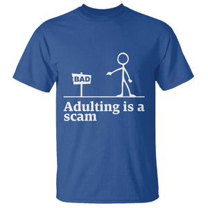 Adulting Is A Scam T Shirt Funny Quote Adult Humor TS14 Royal Blue Print Your Wear