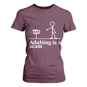Adulting Is A Scam T Shirt For Women Funny Quote Adult Humor TS14 Maroon Print Your Wear