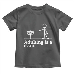 Adulting Is A Scam Toddler T Shirt Funny Quote Adult Humor TS14 Dark Heather Print Your Wear