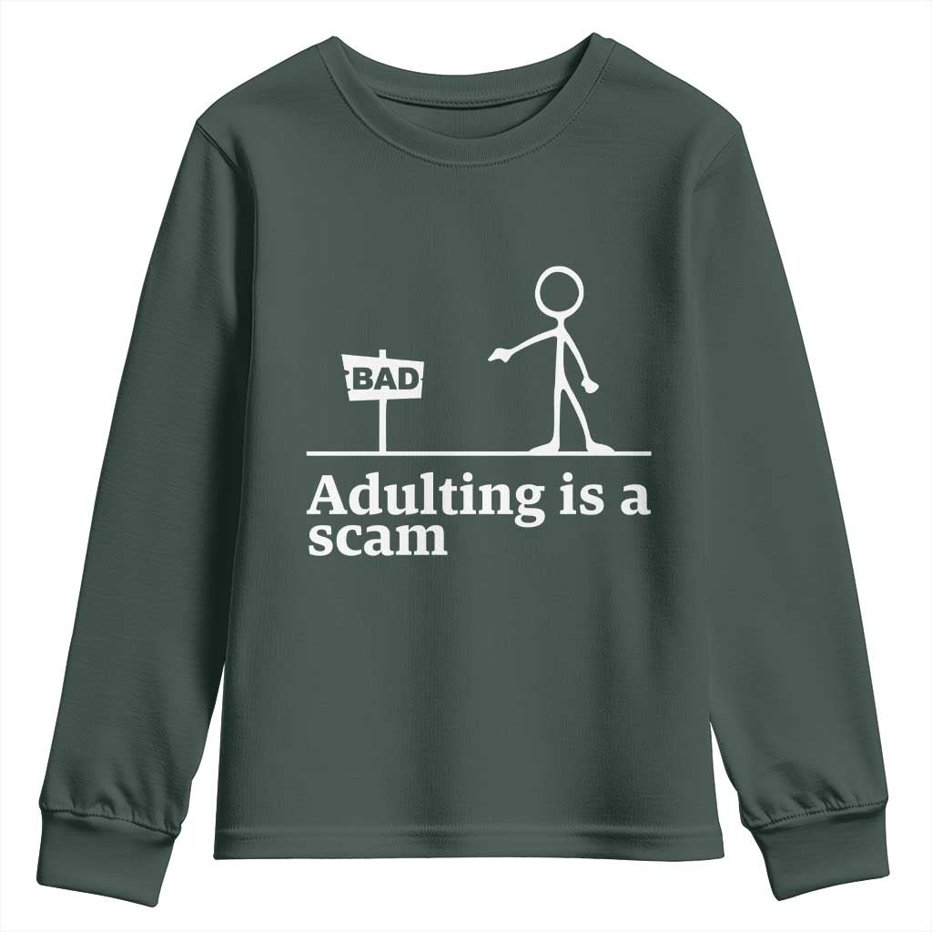 Adulting Is A Scam Youth Sweatshirt Funny Quote Adult Humor TS14 Dark Forest Green Print Your Wear