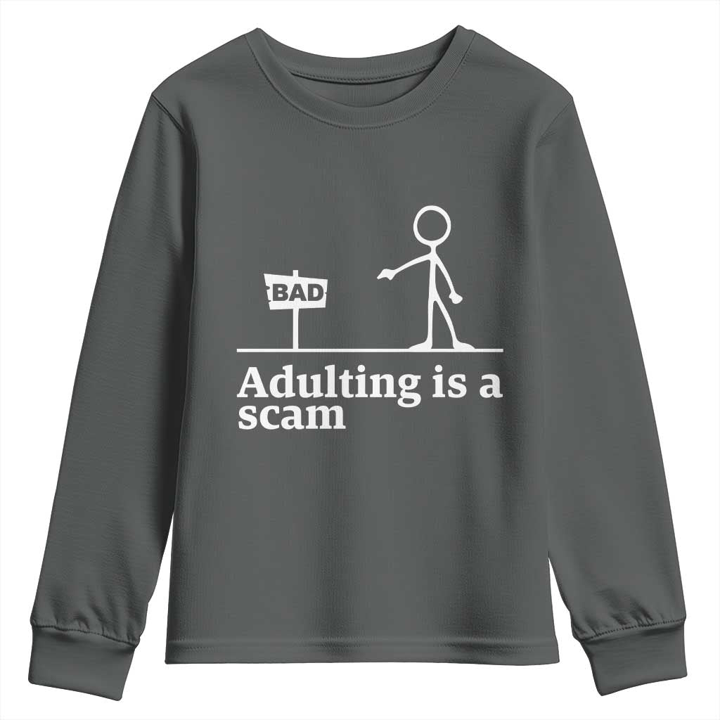 Adulting Is A Scam Youth Sweatshirt Funny Quote Adult Humor TS14 Dark Heather Print Your Wear