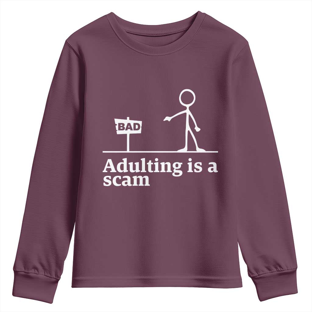 Adulting Is A Scam Youth Sweatshirt Funny Quote Adult Humor TS14 Maroon Print Your Wear