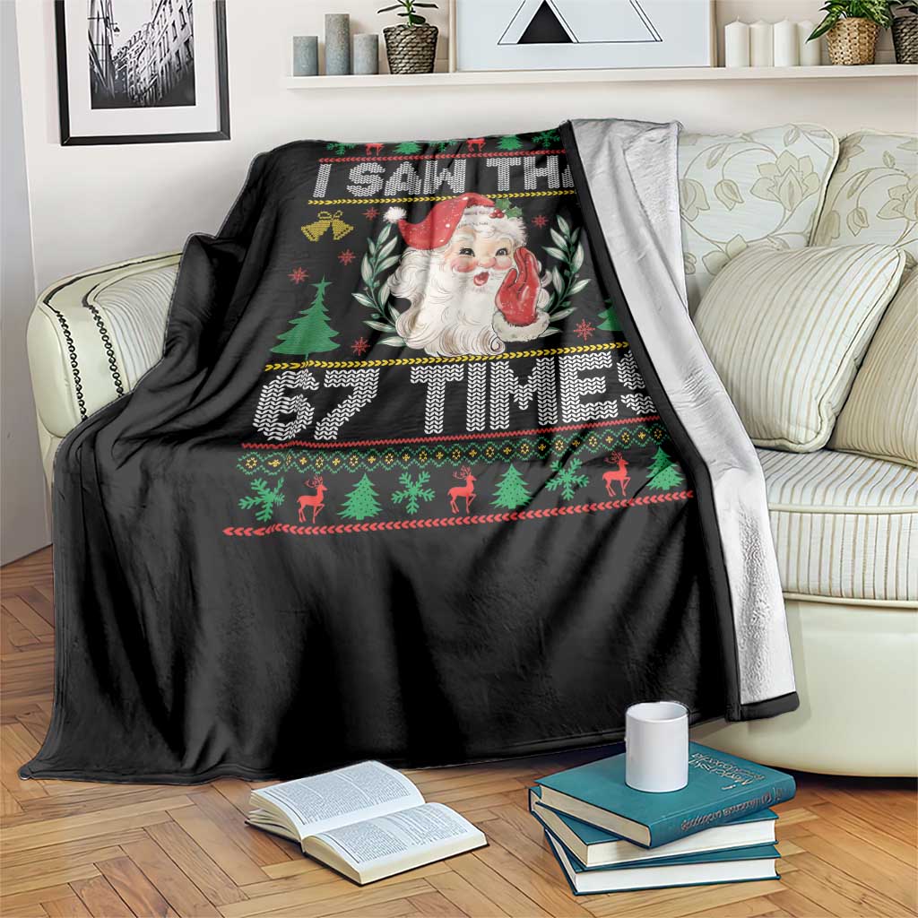 Funny Santa Christmas Throw Blanket I Saw That 67 Times TS14 Print Your Wear