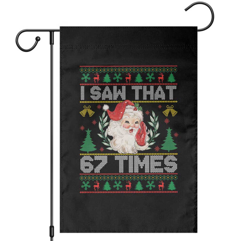 Funny Santa Christmas Garden Flag I Saw That 67 Times TS14 Black Print Your Wear