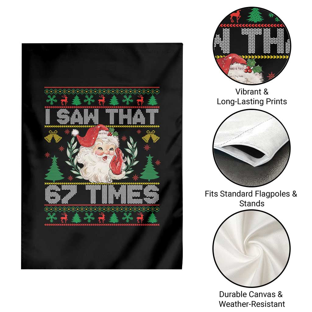 Funny Santa Christmas Garden Flag I Saw That 67 Times TS14 Print Your Wear