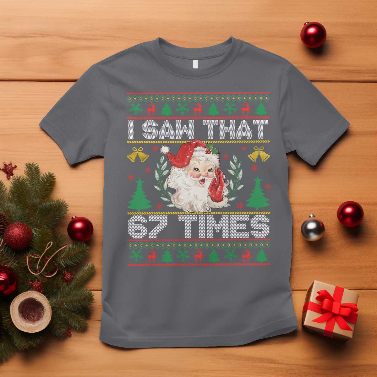 Funny Santa Christmas T Shirt I Saw That 67 Times TS14 Charcoal Print Your Wear