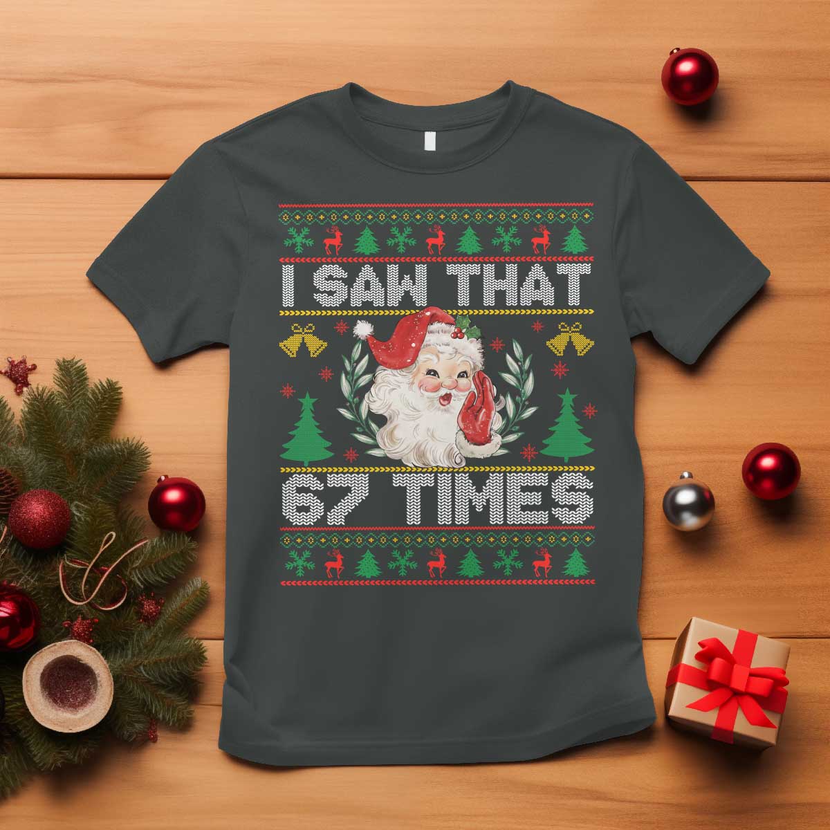 Funny Santa Christmas T Shirt I Saw That 67 Times TS14 Dark Heather Print Your Wear
