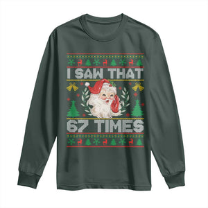 Funny Santa Christmas Long Sleeve Shirt I Saw That 67 Times TS14 Dark Forest Green Print Your Wear
