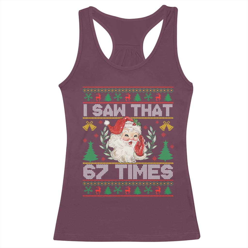 Funny Santa Christmas Racerback Tank Top I Saw That 67 Times TS14 Maroon Print Your Wear