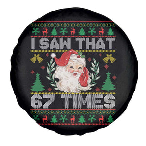 Funny Santa Christmas Spare Tire Cover I Saw That 67 Times TS14 Print Your Wear