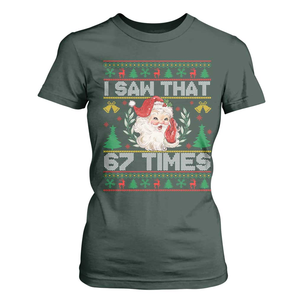 Funny Santa Christmas T Shirt For Women I Saw That 67 Times TS14 Dark Forest Green Print Your Wear