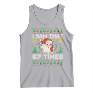 Funny Santa Christmas Tank Top I Saw That 67 Times TS14 Athletic Heather Print Your Wear