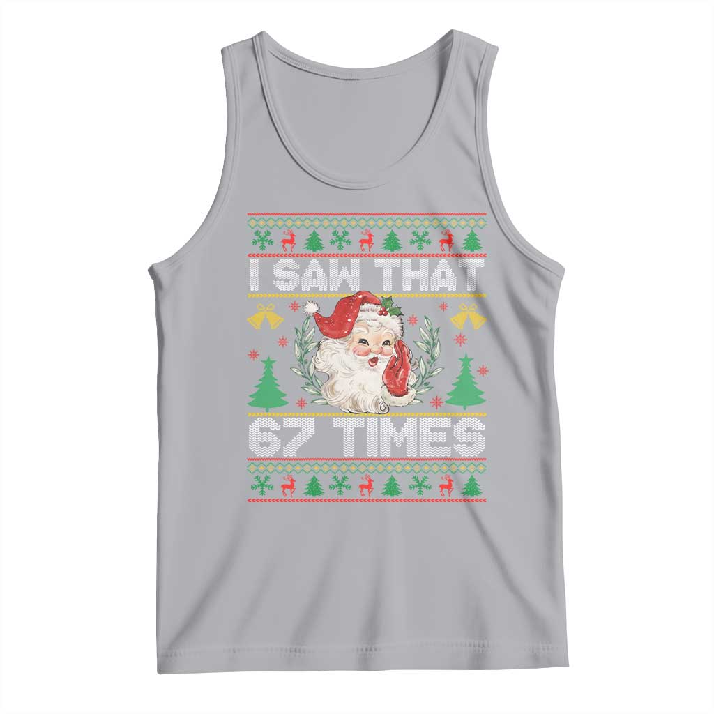 Funny Santa Christmas Tank Top I Saw That 67 Times - Print Your Wear