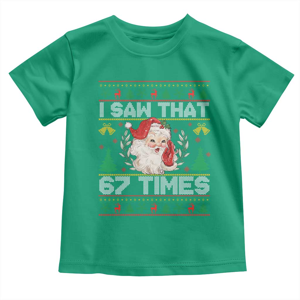 Funny Santa Christmas Toddler T Shirt I Saw That 67 Times TS14 Irish Green Print Your Wear