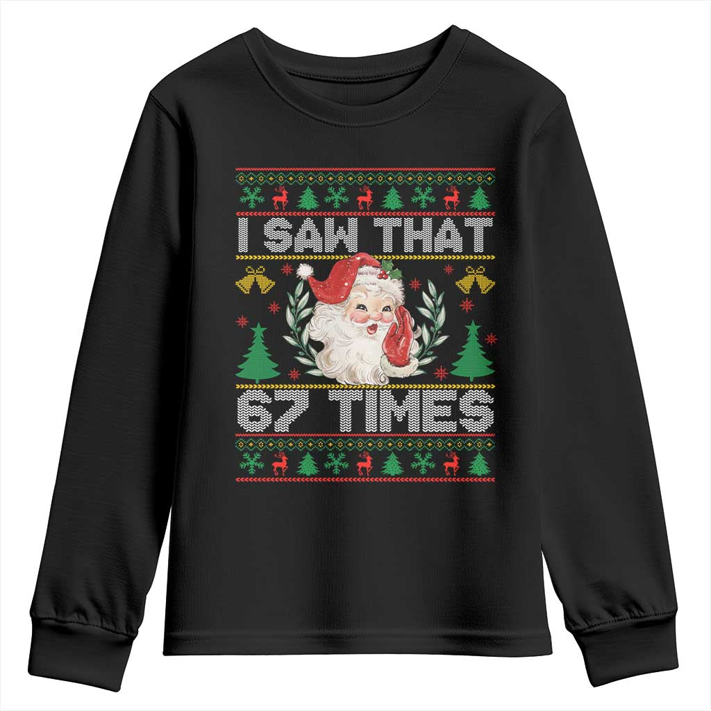 Funny Santa Christmas Youth Sweatshirt I Saw That 67 Times TS14 Black Print Your Wear