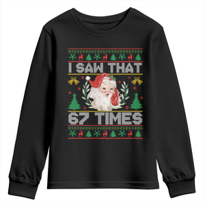 Funny Santa Christmas Youth Sweatshirt I Saw That 67 Times TS14 Black Print Your Wear