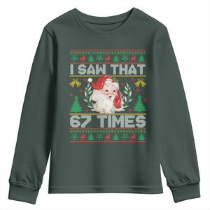 Funny Santa Christmas Youth Sweatshirt I Saw That 67 Times TS14 Dark Forest Green Print Your Wear
