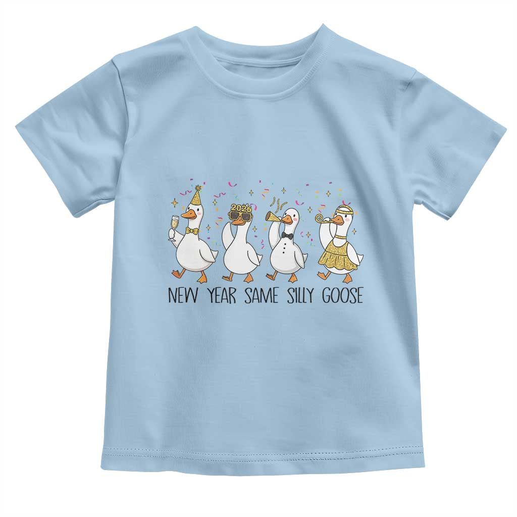 Silly Goose New Years 2026 Toddler T Shirt Cute Goose Party Holiday TS14 Light Blue Print Your Wear