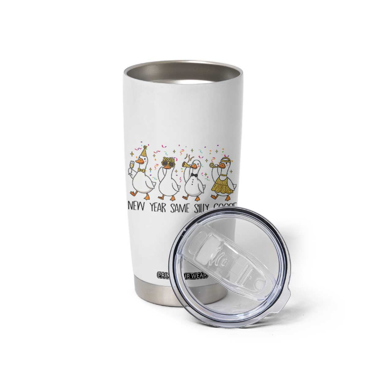 Silly Goose New Years 2026 Tumbler Cup Cute Goose Party Holiday TS14 Print Your Wear