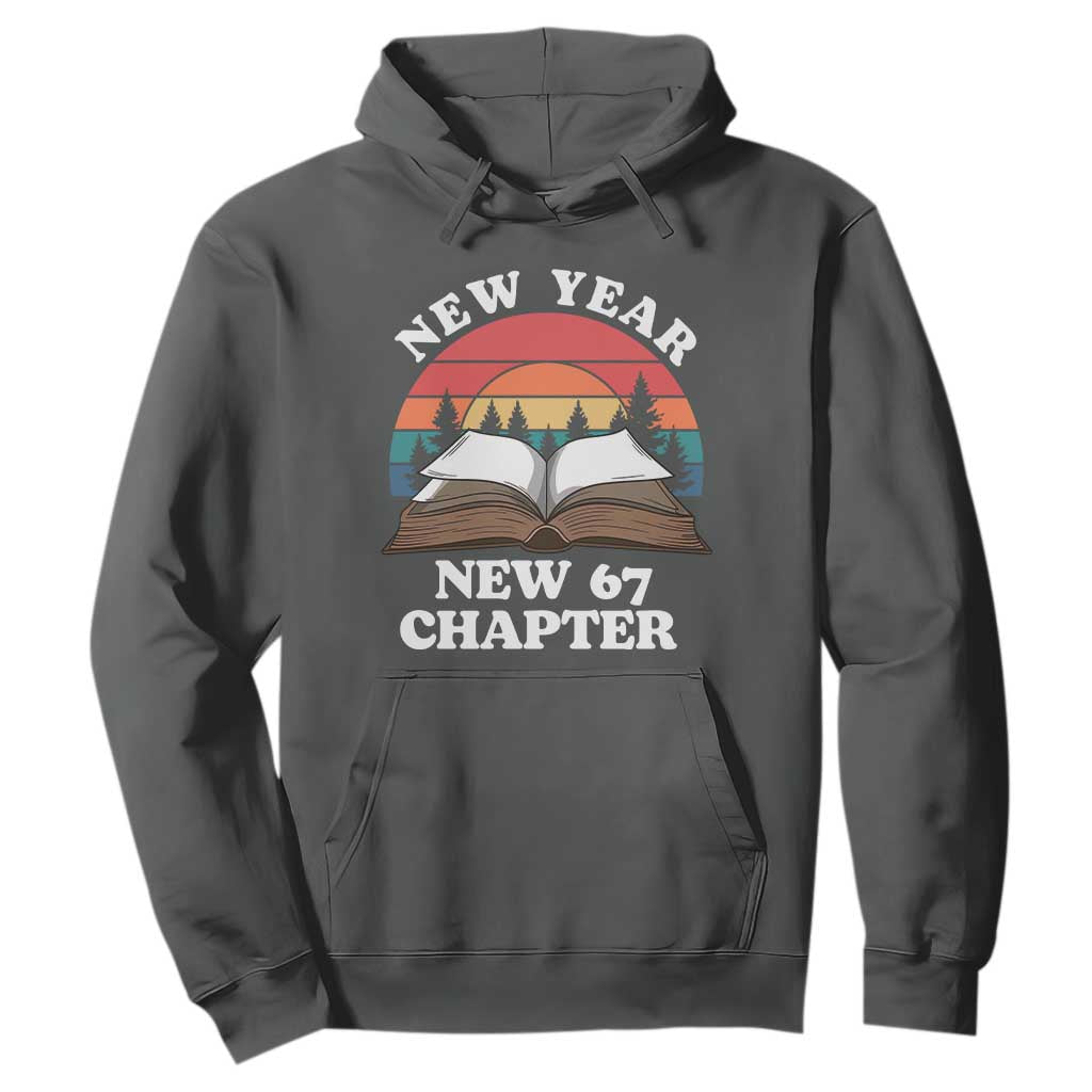 Funny Six Seven Meme Hoodie New Year New 67 Chapter TS14 Dark Heather Print Your Wear