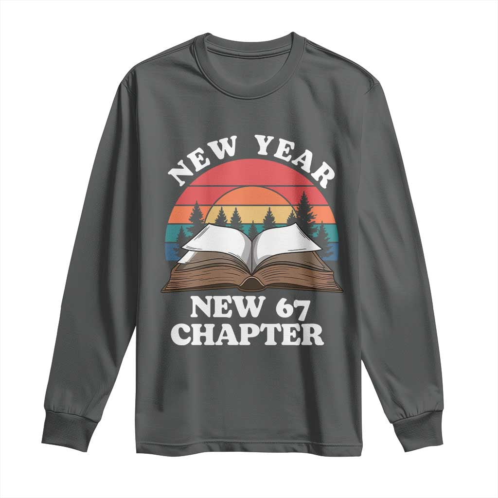 Funny Six Seven Meme Long Sleeve Shirt New Year New 67 Chapter TS14 Dark Heather Print Your Wear