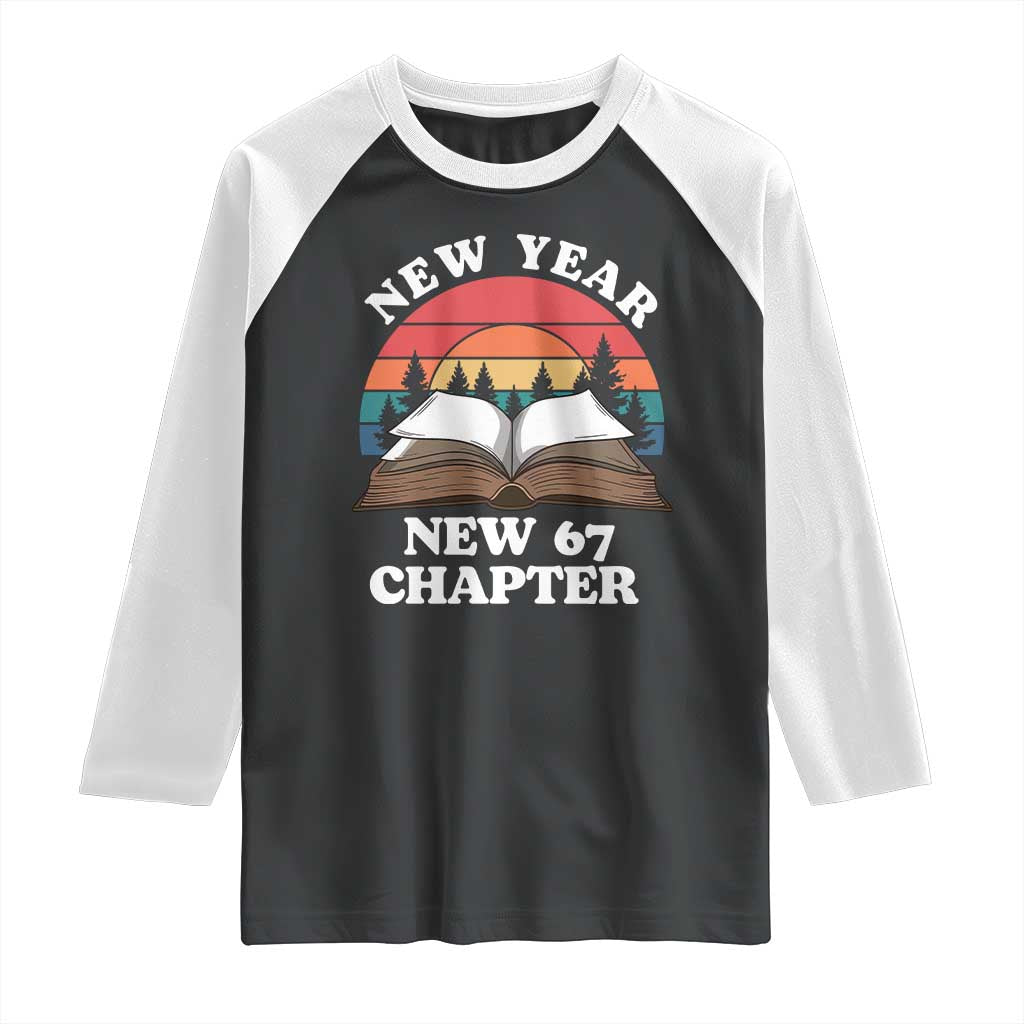 Funny Six Seven Meme Raglan Shirt New Year New 67 Chapter TS14 Black White Print Your Wear