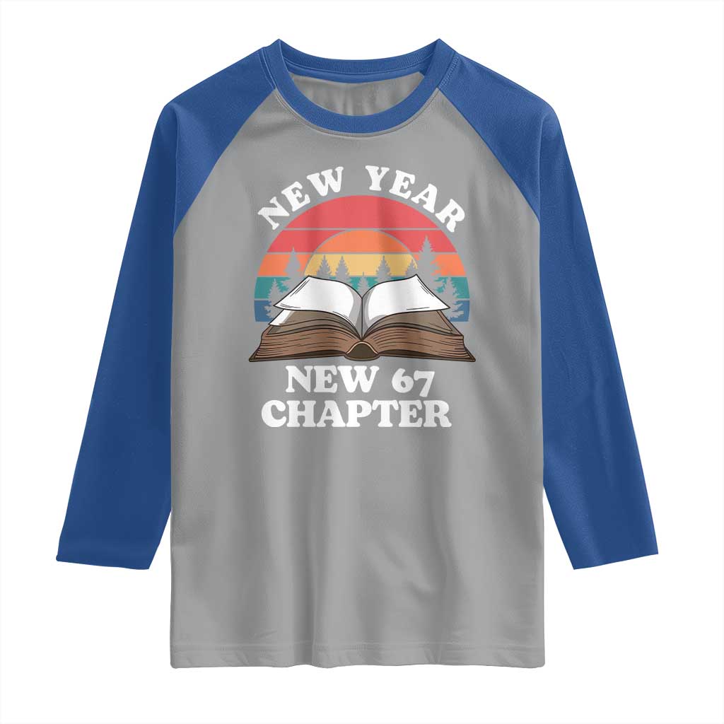 Funny Six Seven Meme Raglan Shirt New Year New 67 Chapter TS14 Sport Gray Royal Print Your Wear