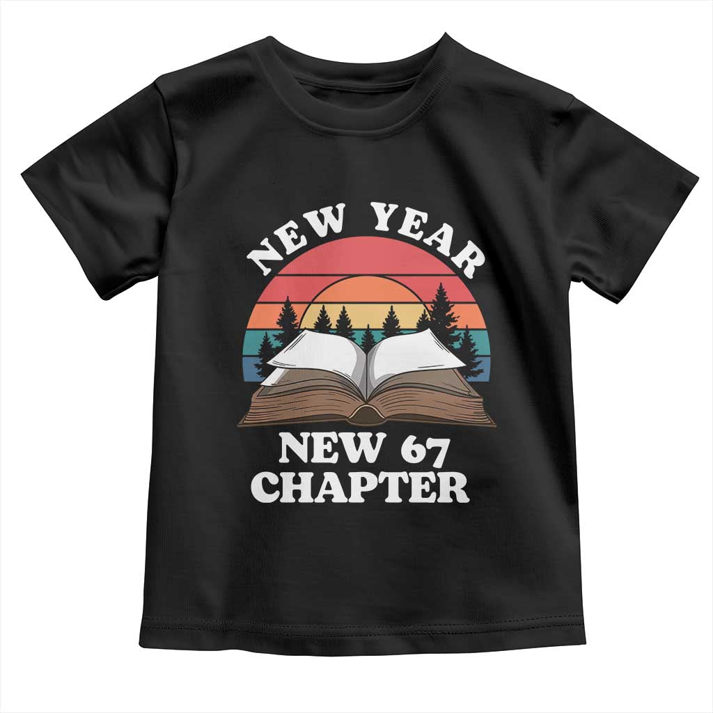 Funny Six Seven Meme Toddler T Shirt New Year New 67 Chapter TS14 Black Print Your Wear