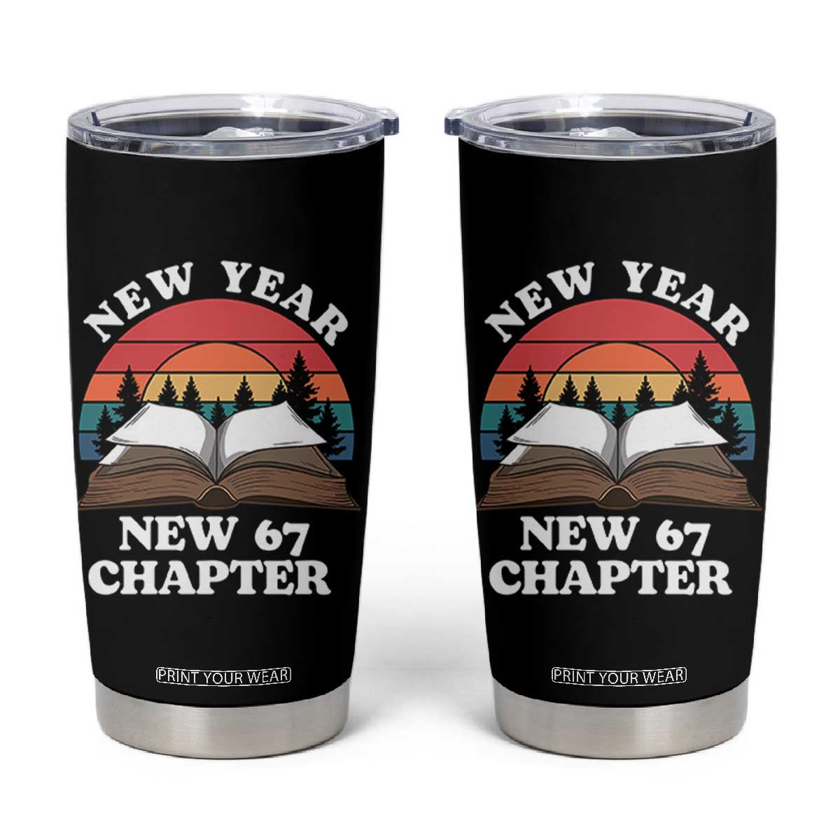 Funny Six Seven Meme Tumbler Cup New Year New 67 Chapter TS14 Black Print Your Wear
