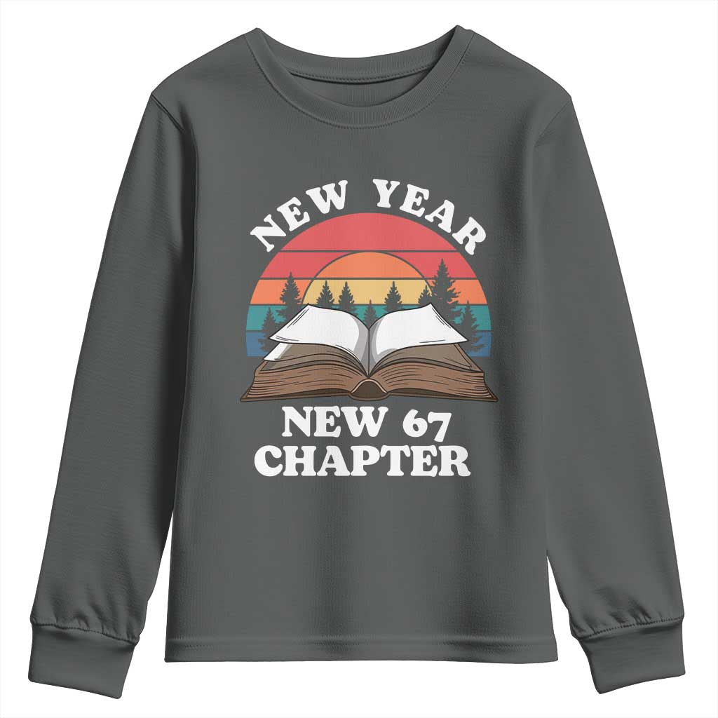 Funny Six Seven Meme Youth Sweatshirt New Year New 67 Chapter TS14 Dark Heather Print Your Wear
