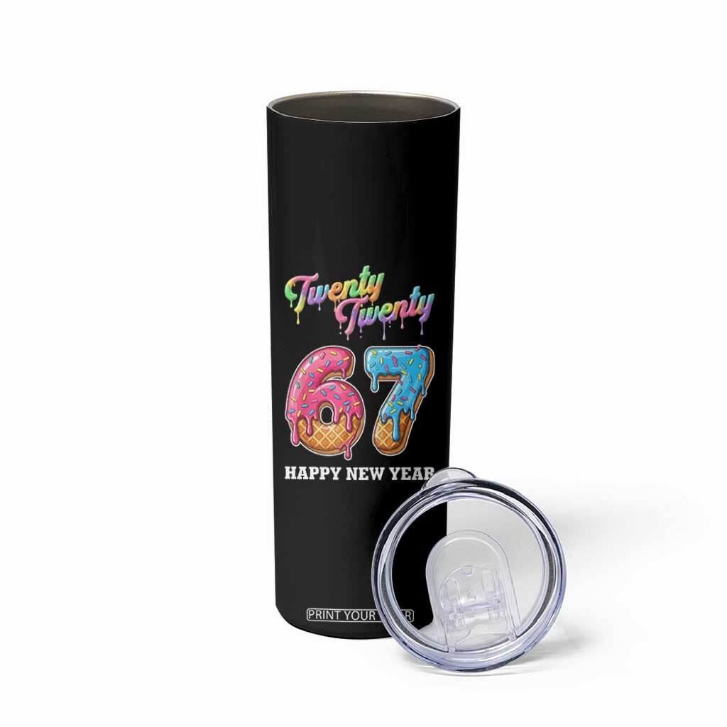67 Six Seven Meme Skinny Tumbler New Year 2026 Ice Cream Drip TS14 Print Your Wear