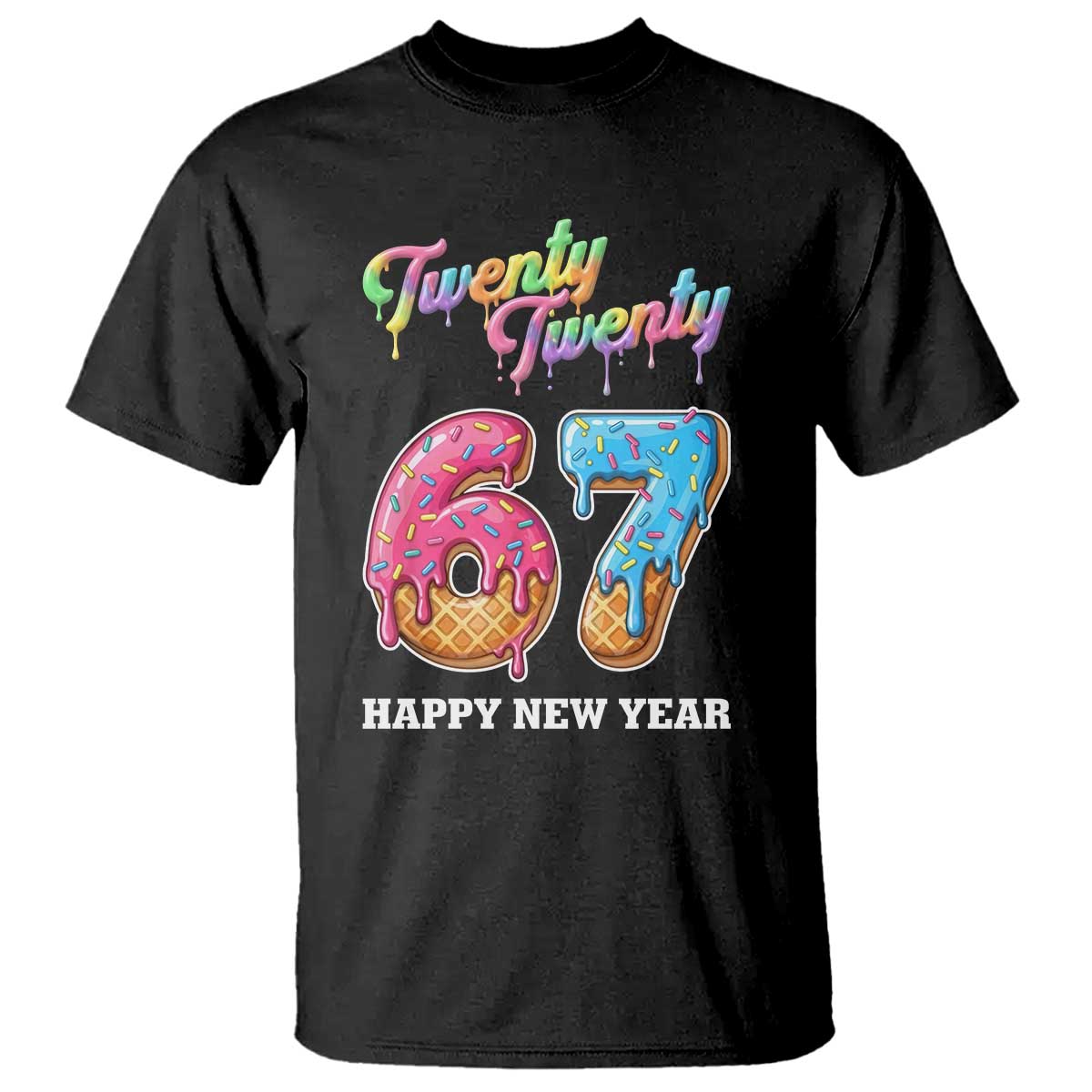 67 Six Seven Meme T Shirt New Year 2026 Ice Cream Drip TS14 Black Print Your Wear