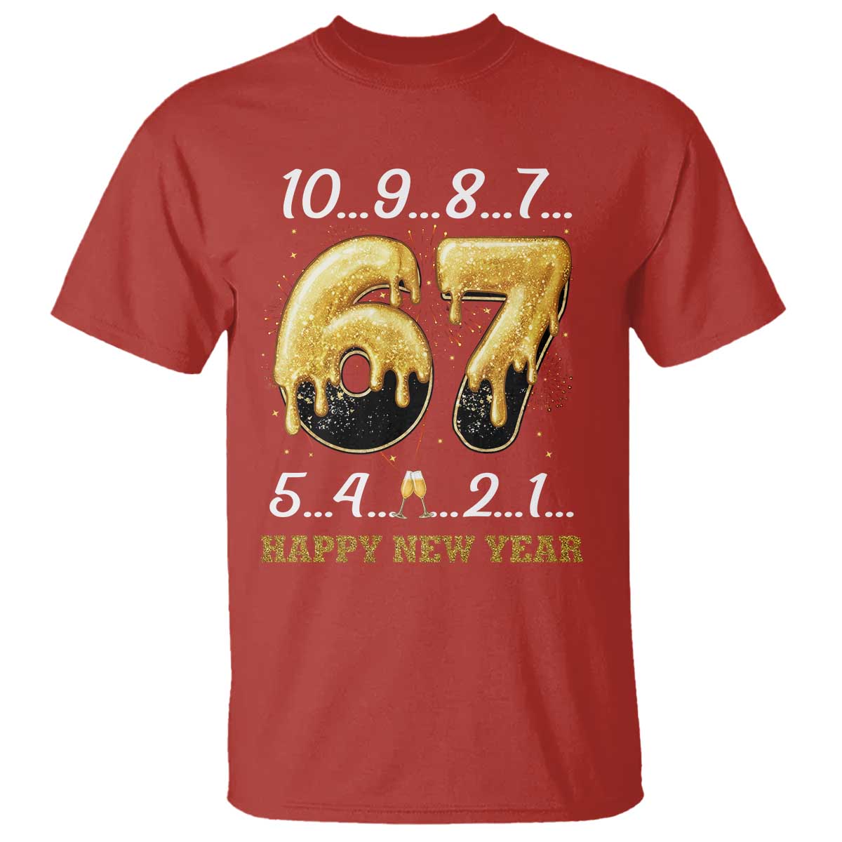 67 Six Seven Meme T Shirt Happy New Year 2026 TS14 Red Print Your Wear
