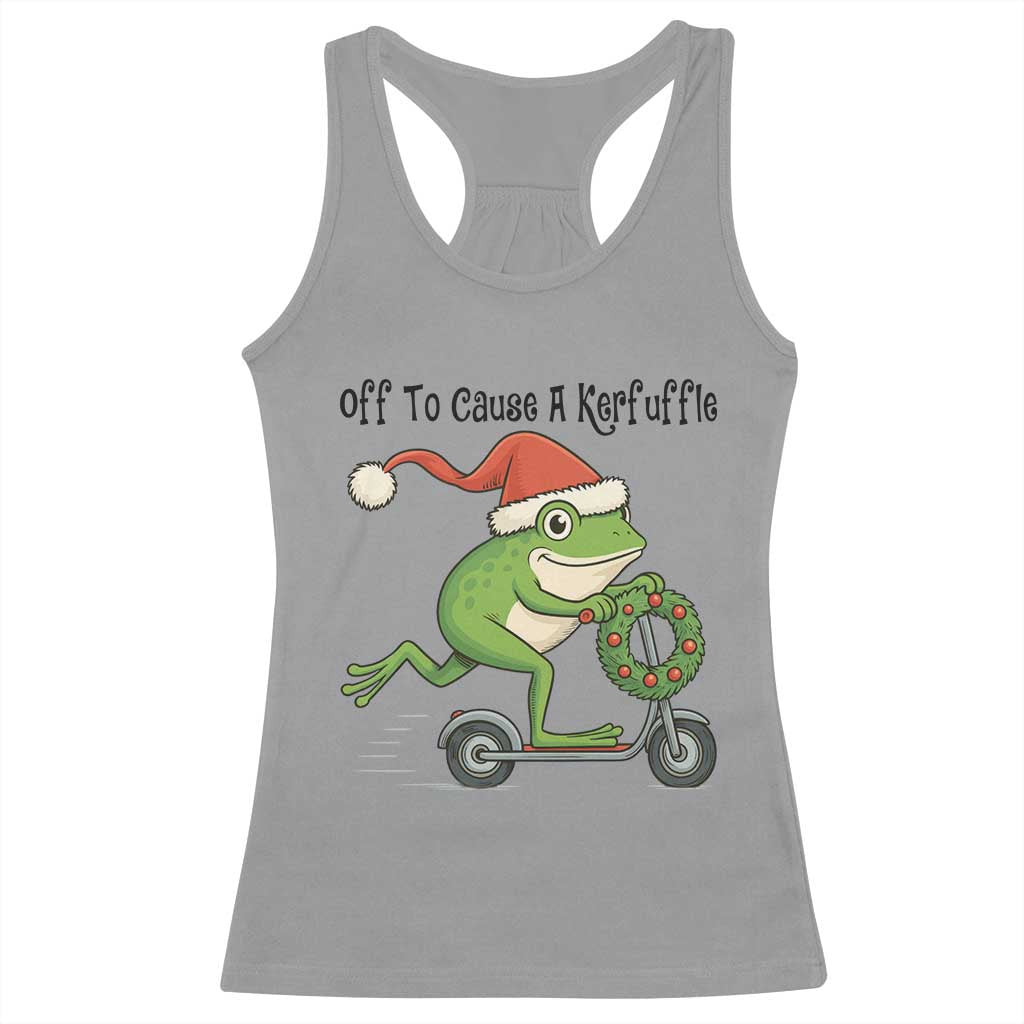 Off To Cause A Kerfuffle Racerback Tank Top Funny Frog Christmas Meme Weirdcore TS14 Sport Gray Print Your Wear