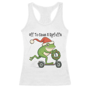 Off To Cause A Kerfuffle Racerback Tank Top Funny Frog Christmas Meme Weirdcore TS14 White Print Your Wear