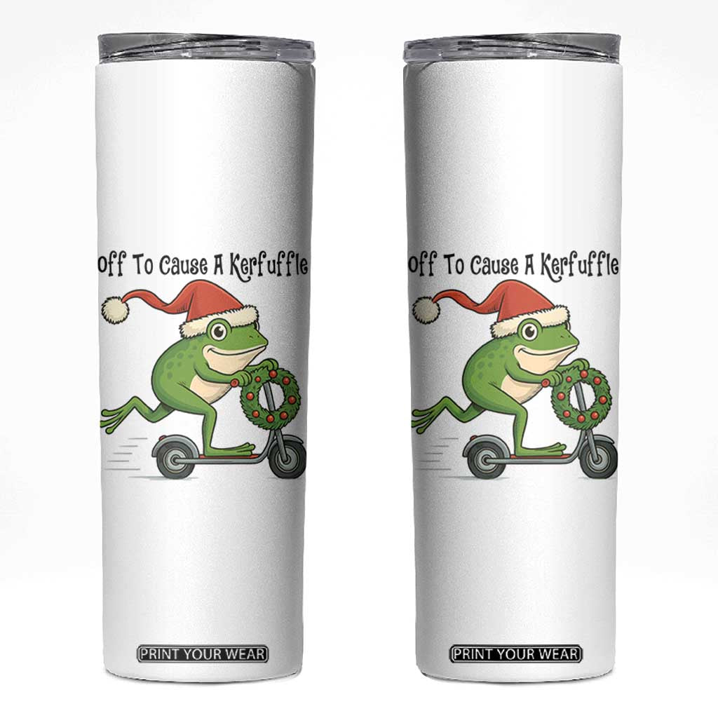 Off To Cause A Kerfuffle Skinny Tumbler Funny Frog Christmas Meme Weirdcore TS14 White Print Your Wear