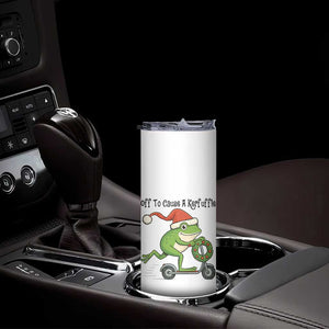 Off To Cause A Kerfuffle Skinny Tumbler Funny Frog Christmas Meme Weirdcore TS14 Print Your Wear