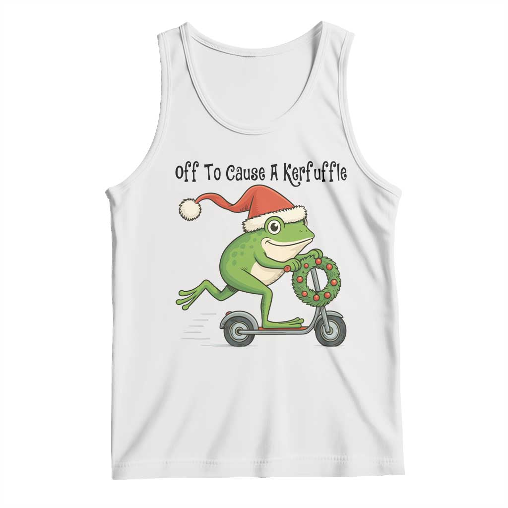 Off To Cause A Kerfuffle Tank Top Funny Frog Christmas Meme Weirdcore TS14 White Print Your Wear