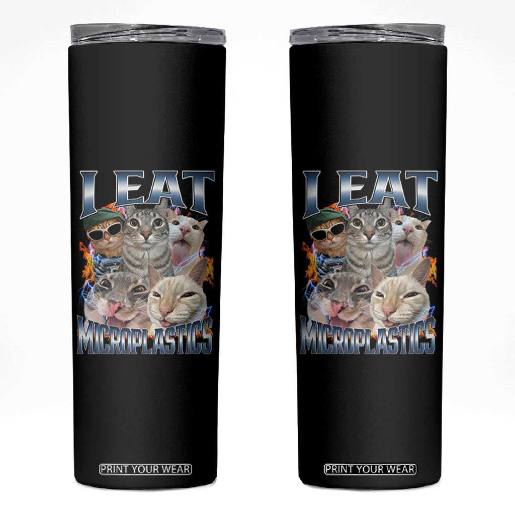Funny Cat Meme Skinny Tumbler I Eat Microplastics TS14 Black Print Your Wear