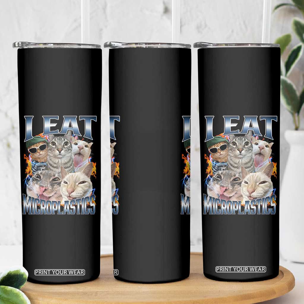 Funny Cat Meme Skinny Tumbler I Eat Microplastics TS14 Print Your Wear
