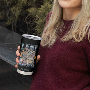 Funny Cat Meme Tumbler Cup I Eat Microplastics TS14 Print Your Wear