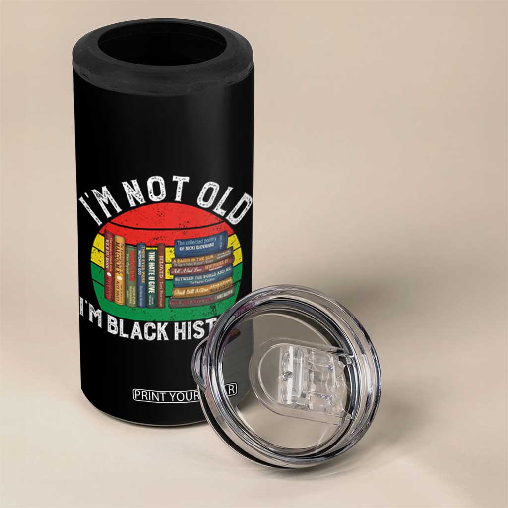 Black History Month 4 in 1 Can Cooler Tumbler I Am Not Old I Am Black History Month TS14 Print Your Wear