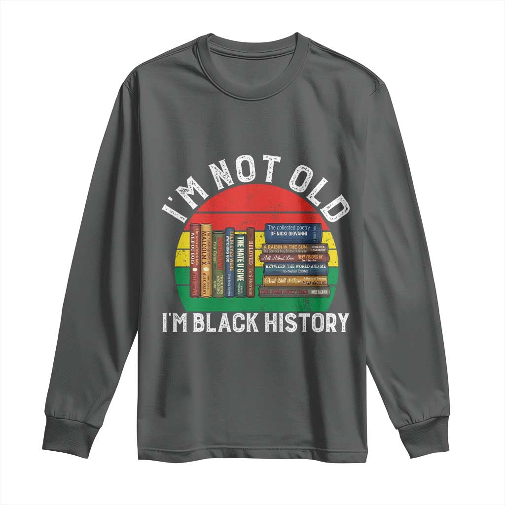 Black History Month Long Sleeve Shirt I Am Not Old I Am Black History Month TS14 Dark Heather Print Your Wear