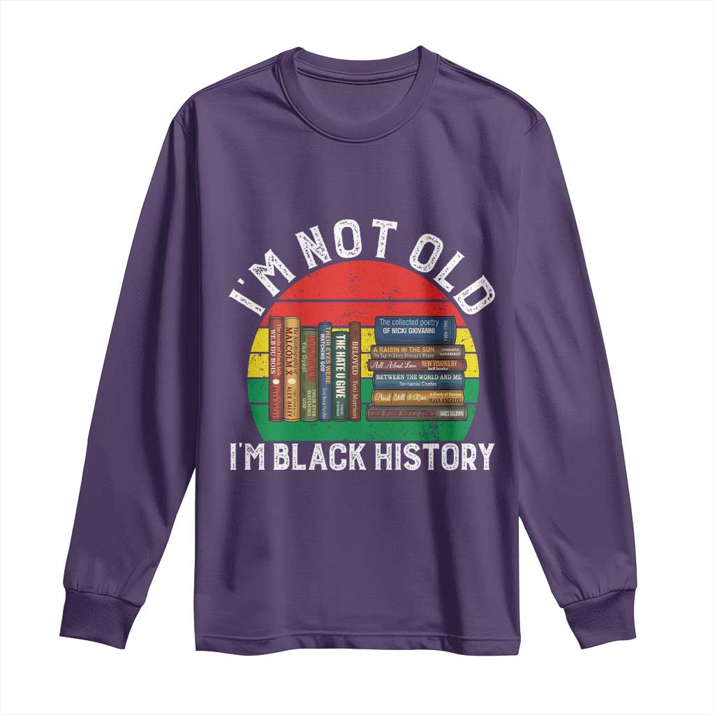 Black History Month Long Sleeve Shirt I Am Not Old I Am Black History Month TS14 Purple Print Your Wear