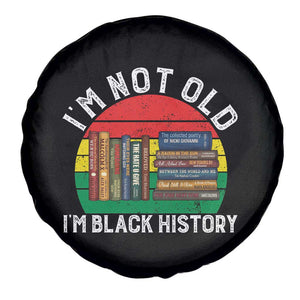 Black History Month Spare Tire Cover I Am Not Old I Am Black History Month TS14 Print Your Wear