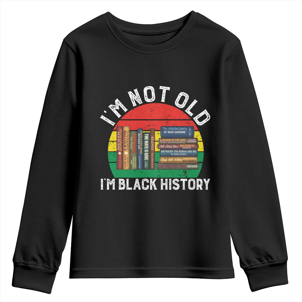 Black History Month Youth Sweatshirt I Am Not Old I Am Black History Month TS14 Black Print Your Wear