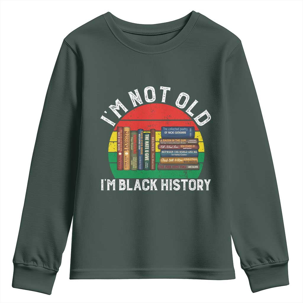 Black History Month Youth Sweatshirt I Am Not Old I Am Black History Month TS14 Dark Forest Green Print Your Wear