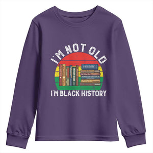 Black History Month Youth Sweatshirt I Am Not Old I Am Black History Month TS14 Purple Print Your Wear